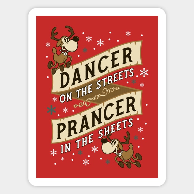 Dancer on the Streets - Prancer in the Sheets - Cheeky Christmas Reindeer Magnet by Nemons